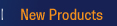 New Products